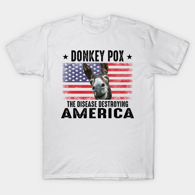 Funny Anti Biden Donkey Pox The Disease Destroying America T-Shirt by DaStore